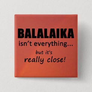 Balalaika är inte allt knapp
