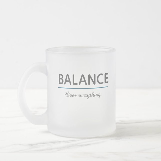 Balance Over Everything – Minimal White Typography Frostad Glasmugg (Vänster)