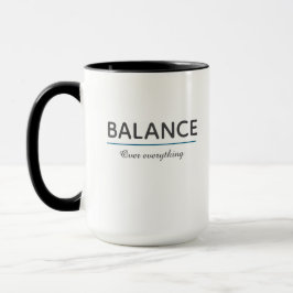 Balance Over Everything – Minimal White Typography Mugg