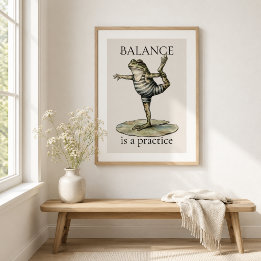 "Balans är en Övning" Glänsande Froskplansch Perfect Poster