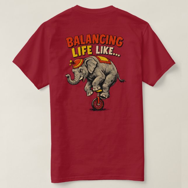 Balanserar som... Rollig Elefantcirkus hjuldesign T Shirt (Design baksida)