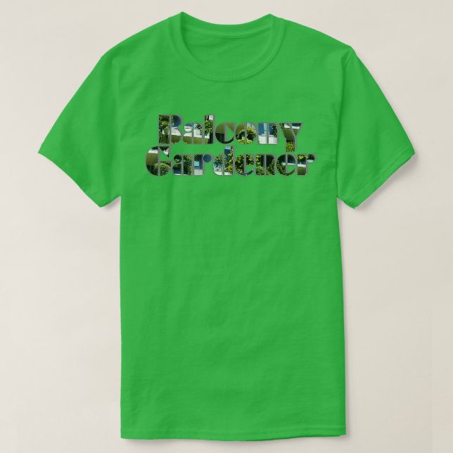 Balcony Gardener T Shirt (Design framsida)