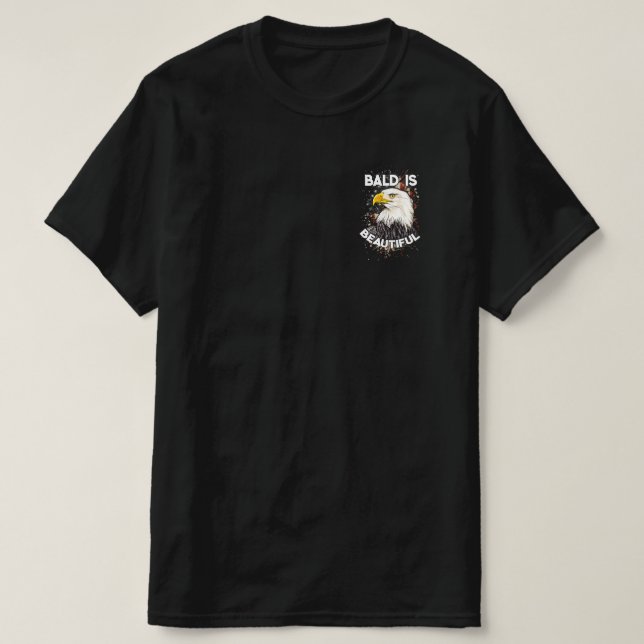 Bald är en vacker patriotisk amerikansk Eagle-gåva T Shirt (Design framsida)