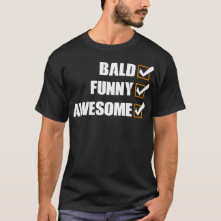 Bald Funny Fantastisk T Shirt
