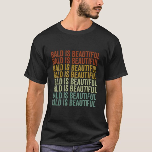 Bald Is Beautiful T Shirt (Framsida)