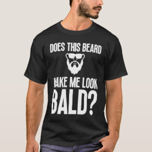 Bald Manar Beard Man Hair Loss Balding Pappa Baldi T Shirt