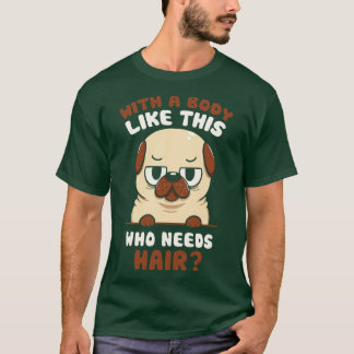 Bald Pug Rolig hund av Tobe Fonseca T Shirt