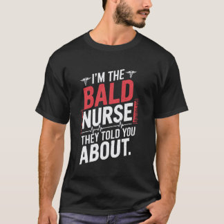 Bald sjuksköterska Roligt medicinskt RN-humor Roli T Shirt