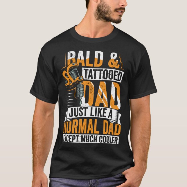 Bald & Tattooed Pappa Humor Far T Shirt (Framsida)