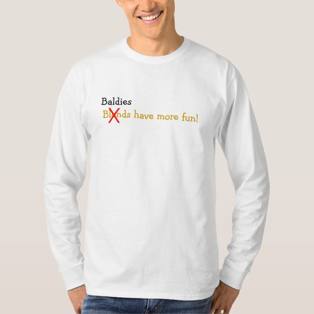 Baldierna har mer roligt! t shirt (Framsida)