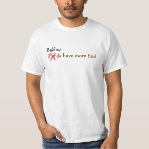Baldierna har mer roligt! tee shirt