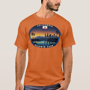 Baldwin Park California Travel TShirt T Shirt