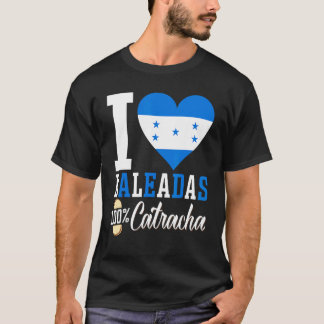 Baleada Honduransk Mat Comida Honduras Flagga Catr T Shirt