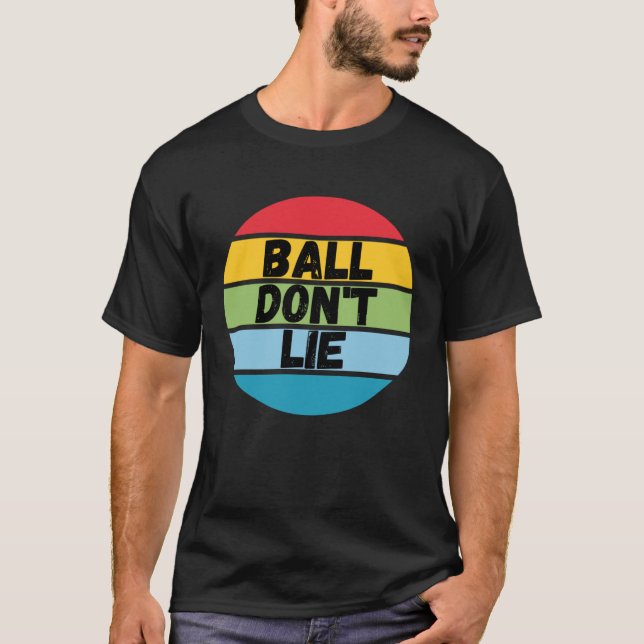 Ball Don't Lie, Basketball Player, Basketball Fan, T Shirt (Framsida)
