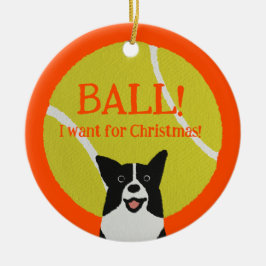 BALL! I want for Christmas! : Border Collie Julgransprydnad Keramik