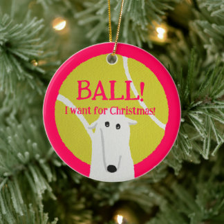 BALL! I want for Christmas! : Borzoi Julgransprydnad Keramik
