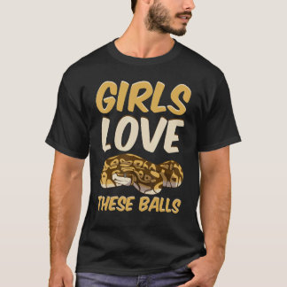 Ball Python Snake Girls Love These Balls T Shirt