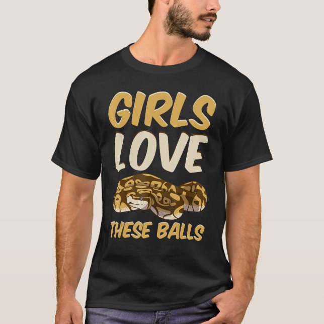 Ball Python Snake Girls Love These Balls T Shirt (Framsida)