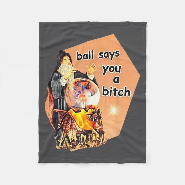 Ball Says You A Btch Meme  Fleecefilt (Framsidan)