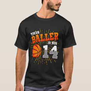 Baller är nu 14 basketboll 14:e födelsedag t shirt
