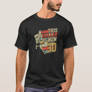 Baller är nu 30 söta 30års födelsedag Basketbal T Shirt