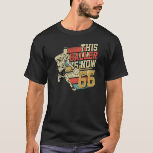 Baller är nu 66 söta 66:e födelsedagsbasketbal t shirt