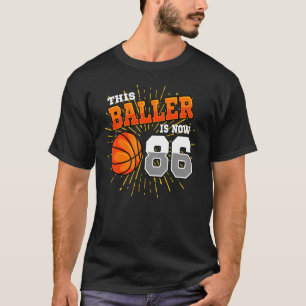 Baller är nu 86 basketboll 86:e födelsedag t shirt
