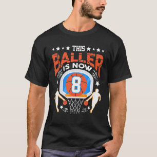 Baller är nu 8 Basketball Player 8-årsdagen T Shirt