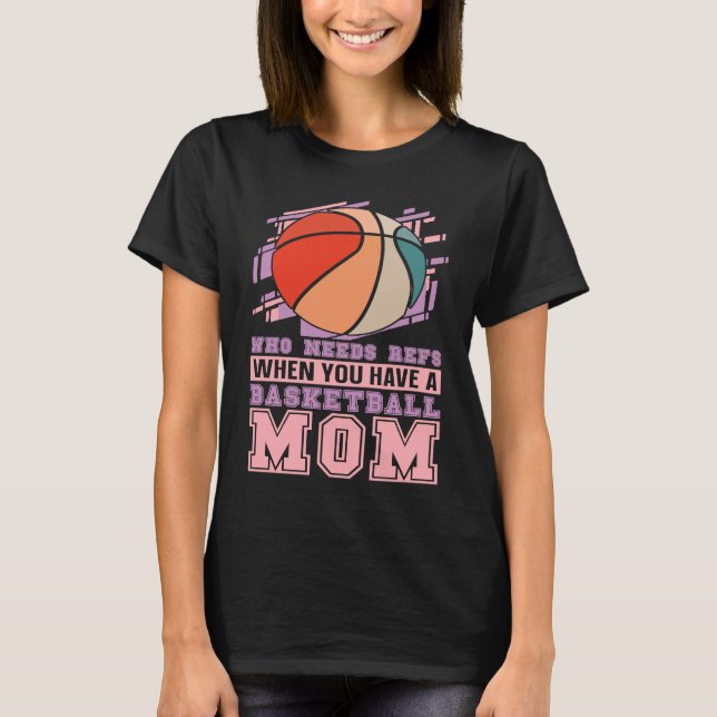 Baller Mother  Streetball Player Bball Hoops Baske T Shirt (Framsida)