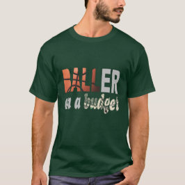 Baller på en budget T-Shirt