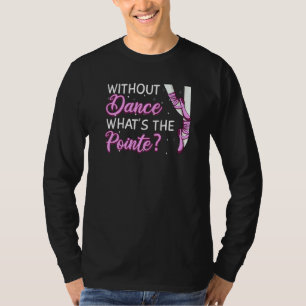 Ballerina Balett Dans Danseur Danseuse Barre Skor T Shirt