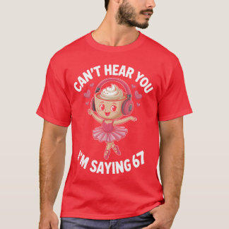 Ballerina Cappuccina 6 7 Si Seven 67 Meme Alpha Ge T Shirt