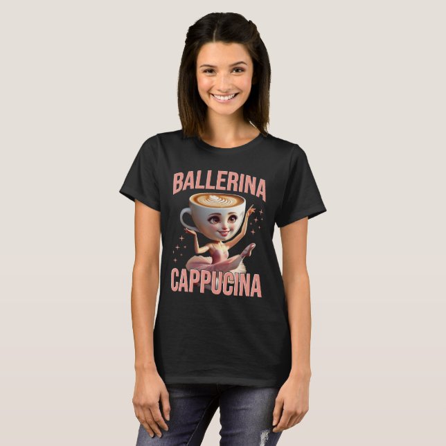 Ballerina Cappuccina - Italian Brainrot Meme T Shirt (Hel framsida)