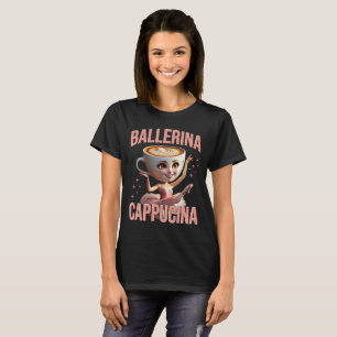 Ballerina Cappuccina - Italiensk Brainrot-Meme T Shirt
