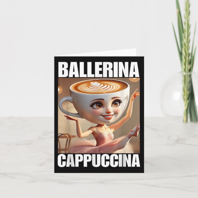 Ballerina Cappuccina - Italienska Brainrot Meme Kort (Framsida)