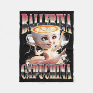 Ballerina Capuchina Funny Italy Brainrot Meme Hu Fleecefilt