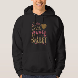 Ballerina Dancer Den här lilla Kärleken Ballet Hoodie