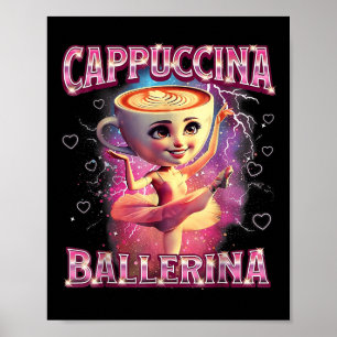 Ballerina Kapucin Rolig Italiensk Brainrot Meme Hu Poster