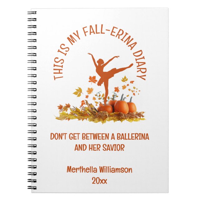 Ballerina My FALL-ERINA BALLET Thanksgiving Anteckningsbok (Framsidan)