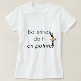Ballerinas! Tee Shirt