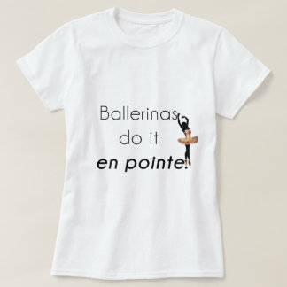 Ballerinas! Tee Shirt