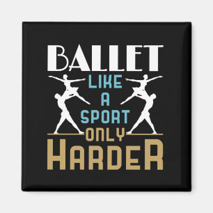 Ballet är som en sport, bara en hårdare dansare magnet