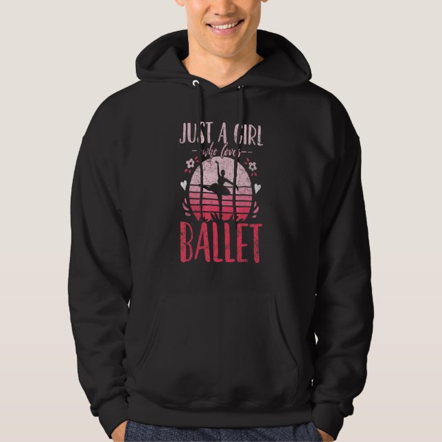Ballet Dance är bara en flicka som Kärlek Ballet R Hoodie (Framsida)