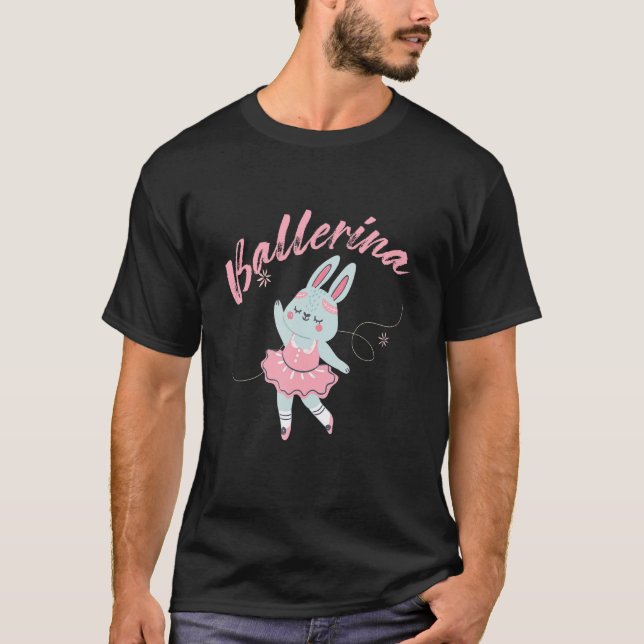 Ballet Dancer Ballerina Rabbit Bunny Dance Music B T Shirt (Framsida)