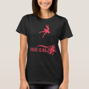 Ballet Dancer Dance Girl Ballerina Ballet där finn T Shirt