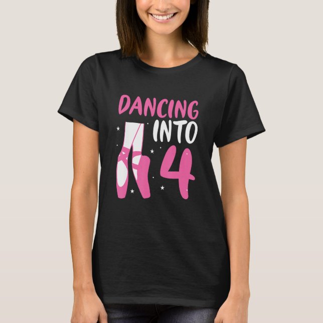 Ballet Dancer Dancing Into 4e födelsedagen Balleri T Shirt (Framsida)