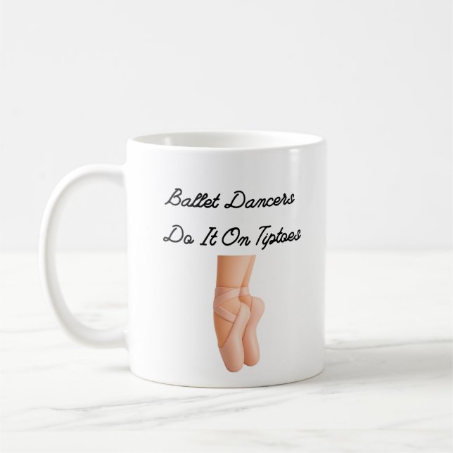 Ballet Dancers Do It On Tiptoes Kaffemugg (Vänster)
