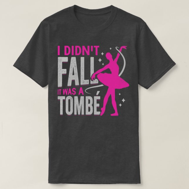 Ballet Dancing Dancer Ballerina Gift T Shirt (Design framsida)