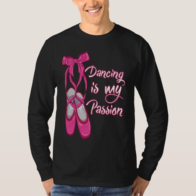 Ballet  Dancing is my Passion  Ballerina T Shirt (Framsida)