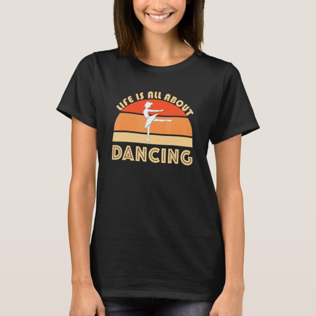 Ballet Dancing Jete Plie Barre Balance Dance Class T Shirt (Framsida)